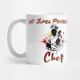 My Super Power Is a Chef Mug